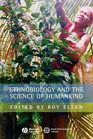 Ellen. Ethnobiology Science Humankind. John Wiley & Sons, 2006.
