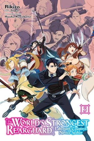 Tôwa / Huuka Kazabana. The World's Strongest Rearguard: Labyrinth Country's Novice Seeker, Vol. 5 (Manga). Yen Press, 2023.