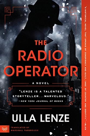 Lenze, Ulla. The Radio Operator - A Novel. HarperCollins Publishers Inc, 2022.