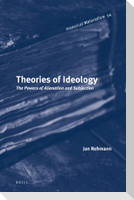 Theories of Ideology: The Powers of Alienation and Subjection