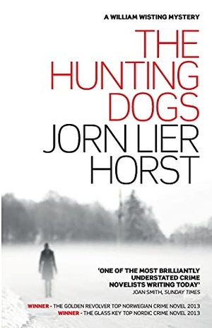 Horst, Jorn Lier. The Hunting Dogs. Sandstone Press Ltd, 2014.