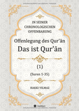 Yilmaz, Hakki. Offenlegung des Qur¿¿n - Das ist der Qur¿¿n. tredition, 2022.