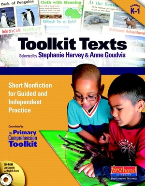 Harvey, Stephanie / Anne Goudvis. Toolkit Texts: Grades Prek-1 - Short Nonfiction for Guided and Independent Practice. Heinemann Educational Books, 2011.