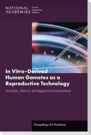 In Vitro-Derived Human Gametes as a Reproductive Technology