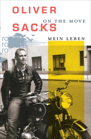Sacks, Oliver. On the Move - Mein Leben. Rowohlt Taschenbuch, 2016.