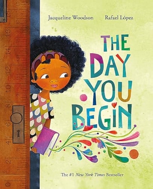 Woodson, Jacqueline. The Day You Begin. Hachette Children's Group, 2025.
