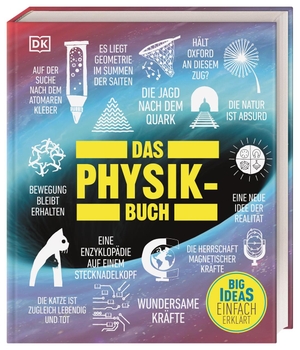 Still, Ben, Dr. / Farndon, John et al. Big Ideas. Das Physik-Buch - Big Ideas - einfach erklärt. Dorling Kindersley Verlag, 2021.
