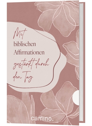 Camino (Hrsg.). Mit biblischen Affirmationen gestärkt durch den Tag. Camino, 2026.