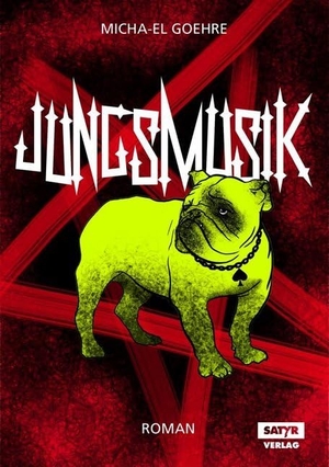 Goehre, Micha-El. Jungsmusik. Satyr Verlag, 2011.