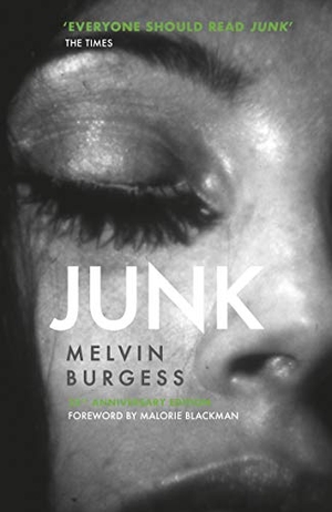 Burgess, Melvin. Junk. Andersen Press, 2021.