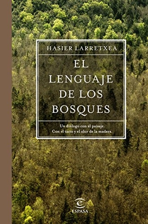 Larretxea Gortari, Hasier. El lenguaje de los bosques. Espasa Libros, S.L., 2018.
