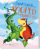 The Dinosaur That Pooped a Princess!