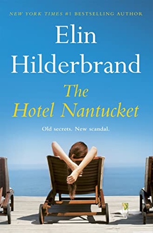 Hilderbrand, Elin. The Hotel Nantucket - The perfect escapist summer read from the #1 bestseller and author of THE PERFECT COUPLE, now a major Netflix series. Hodder & Stoughton, 2022.