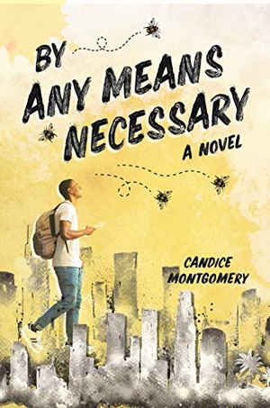 Montgomery, Cam. By Any Means Necessary. Page Street Publishing, 2019.