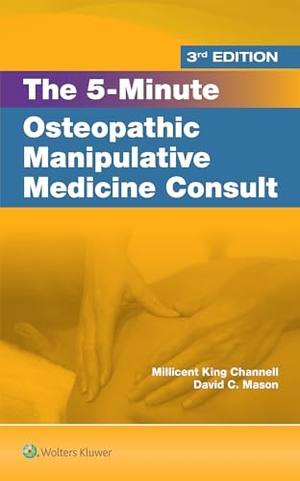 Channell, Millicent King / David C Mason. 5 Minute Osteopathic Manipulative Medicine Consult. Lippincott Williams&Wilki, 2026.