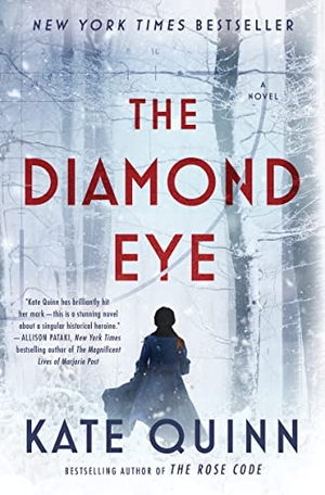 Quinn, Kate. The Diamond Eye. HarperCollins, 2022.