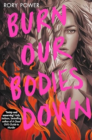 Power, Rory. Burn Our Bodies Down. Macmillan Publishers Int Ltd - MDL, 2021.