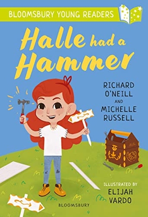 Russell, Michelle / Richard O'Neill. Halle had a Hammer: A Bloomsbury Young Reader - Lime Book Band. Bloomsbury Publishing PLC, 2023.