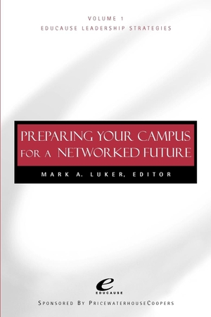 Luker / Educause. Educause V1 Prepar Campus Network Future. John Wiley & Sons, 1999.