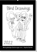 Blind Drawings - blind gefertigte Zeichnungen von Künstlerin J. Sophia Sanner (Wandkalender 2022 DIN A2 hoch)
