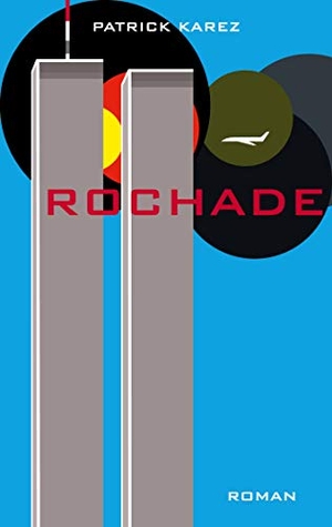 Karez, Patrick. Rochade. Books on Demand, 2021.