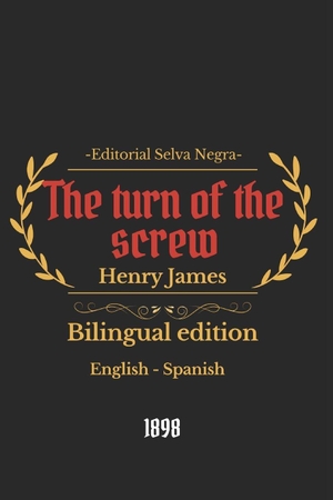James, Henry. The turn of the screw - Bilingual edition English-Spanish. Independently published, 2026.