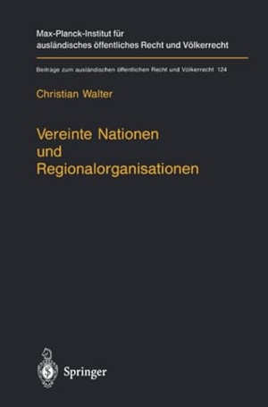 Walter, Christian. Vereinte Nationen und Regionalorganisationen - Eine Untersuchung zu Kapitel VIII der Satzung der Vereinten Nationen. Springer Berlin Heidelberg, 2011.