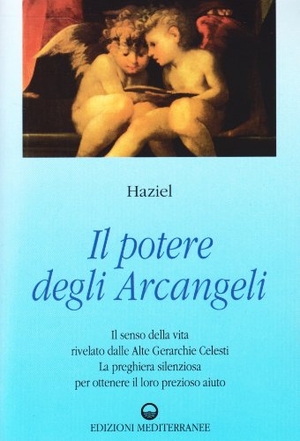 Haziel. Il potere degli arcangeli. Edizioni Mediterranee, 1994.