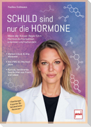 Schuld sind nur die Hormone
