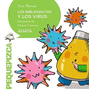 Alonso, Ana. Los Biblionautas y los virus. ANAYA EDICIONES GENERALES, 2021.