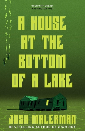 Malerman, Josh. A House at the Bottom of a Lake. Orion Publishing Co, 2024.
