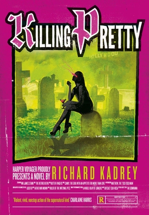 Kadrey, Richard. Killing Pretty. HarperCollins, 2015.