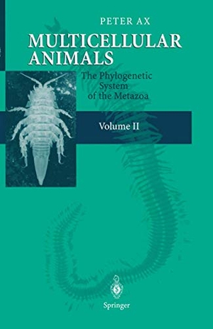 Ax, Peter. Multicellular Animals - Volume II: The Phylogenetic System of the Metazoa. Springer Berlin Heidelberg, 2010.