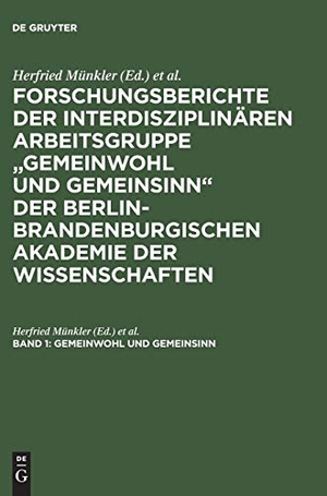 Bluhm, Harald / Herfried Münkler (Hrsg.). Gemeinwohl und Gemeinsinn - Historische Semantiken politischer Leitbegriffe. De Gruyter Akademie Forschung, 2001.