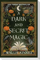 A Dark and Secret Magic