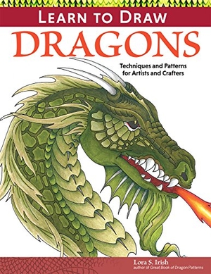 Irish, Lora S. Learn to Draw Dragons - Exercises and Patterns for Artists and Crafters. Fox Chapel Publishing, 2015.