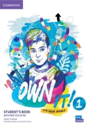 Thacker, Claire. Own It! Level 1 Student's Book with Digital Pack. Cambridge University Press, 2019.