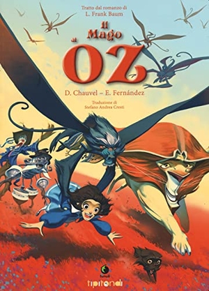 Chauvel, David / Enrique Fernández. Il mago di Oz. Tunué, 2017.