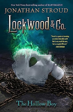 Stroud, Jonathan. Lockwood & Co.: The Hollow Boy. Little, Brown Books for Young Readers, 2015.