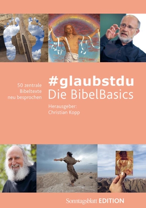 Christian, Kopp (Hrsg.). #glaubstdu - Die BibelBasics - 50 zentrale Bibeltexte neu besprochen. Evang. Presseverband, 2024.