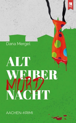 Mergel, Dana. Altweibermordnacht - Aachen-Krimi. Eifeler Literaturverlag, 2024.