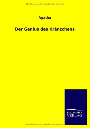 Agatha. Der Genius des Kränzchens. Outlook, 2013.
