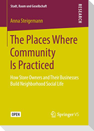 The Places Where Community Is Practiced