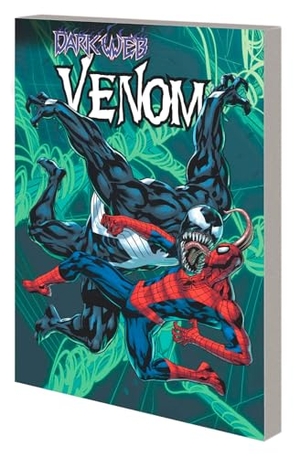 Ewing, Al / Ram V. Venom by Al Ewing & RAM V Vol. 3: Dark Web. Marvel, 2023.