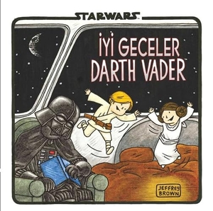Brown, Jeffrey. Starwars Iyi Geceler Darth Vader. Dogan Egmont Yayincilik, 2018.