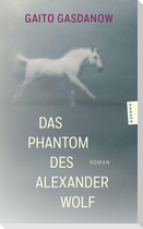 Das Phantom des Alexander Wolf