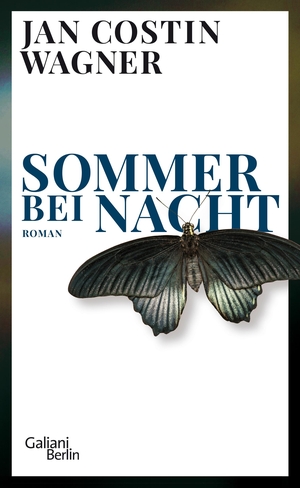 Wagner, Jan Costin. Sommer bei Nacht - Roman. Galiani, Verlag, 2020.