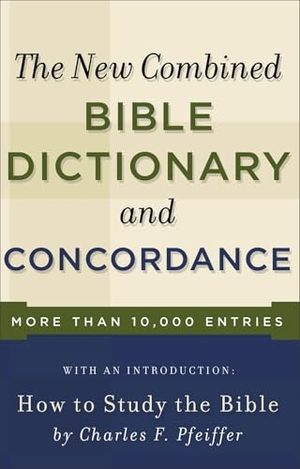 Baker. New Combined Bible Dictionary and Concordance. Baker Publishing Group, 1973.