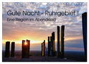 Gute Nacht - Ruhrgebiet! (Wandkalender 2024 DIN A4 quer), CALVENDO Monatskalender