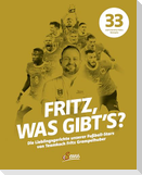 Fritz, was gibt's?